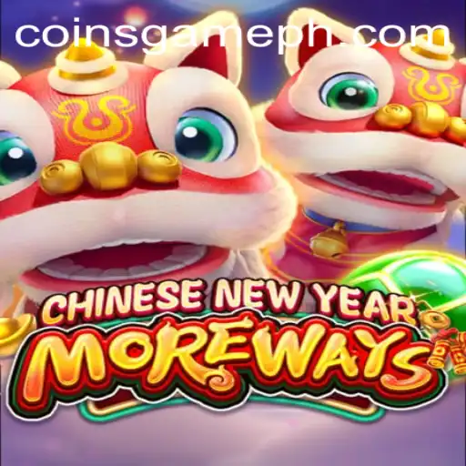 Experience the Thrill of CHINESENEWYEARMOREWAYS: A Unique Coins Game Adventure